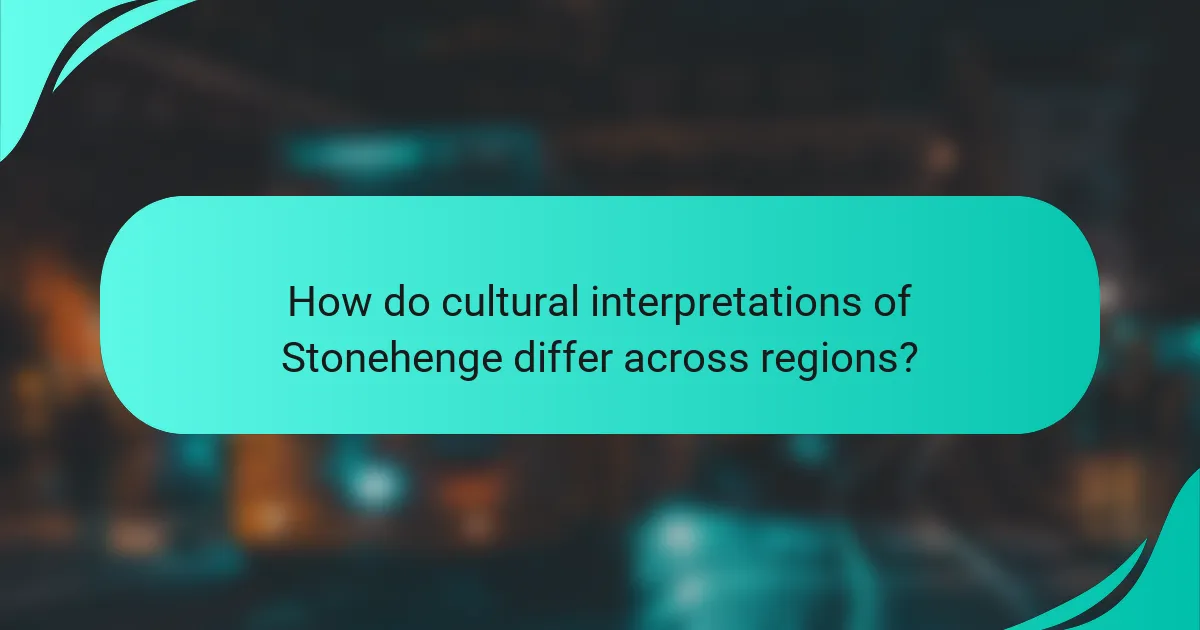 How do cultural interpretations of Stonehenge differ across regions?
