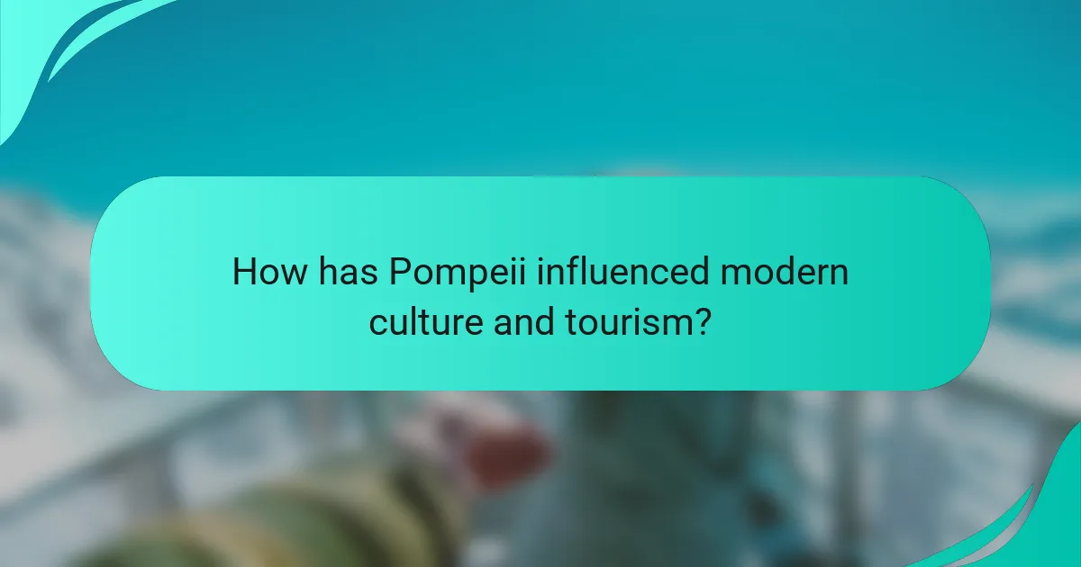 How has Pompeii influenced modern culture and tourism?