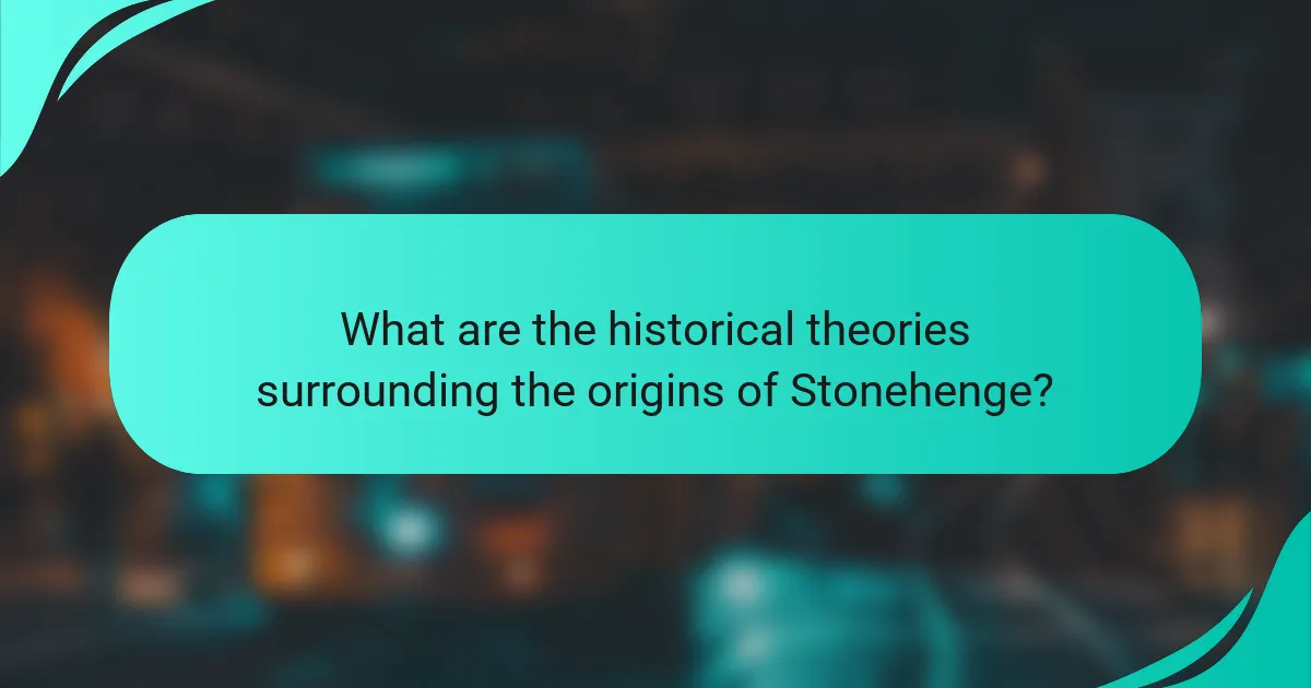 What are the historical theories surrounding the origins of Stonehenge?